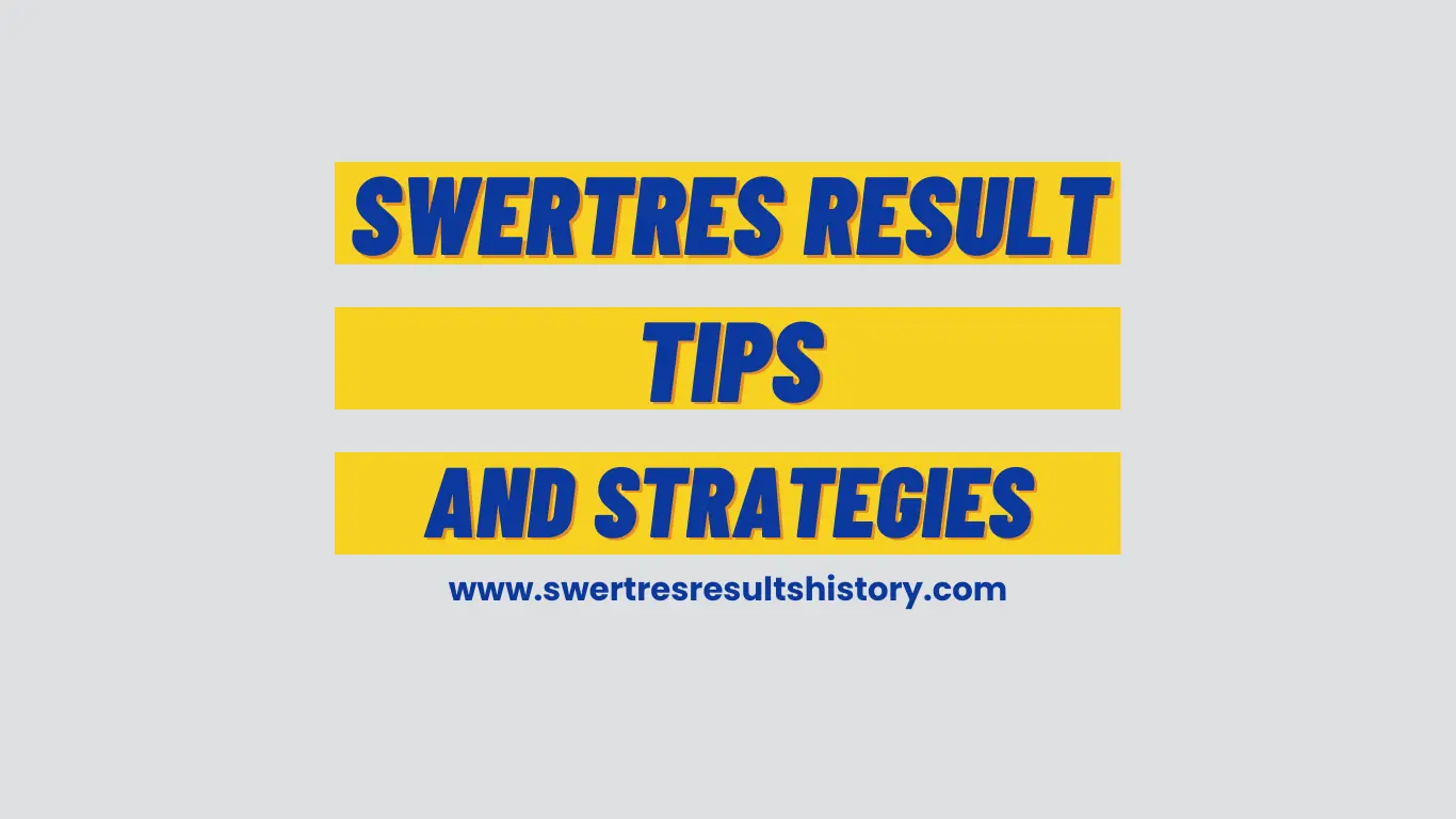 Swertres Result Today: Tips and Strategies